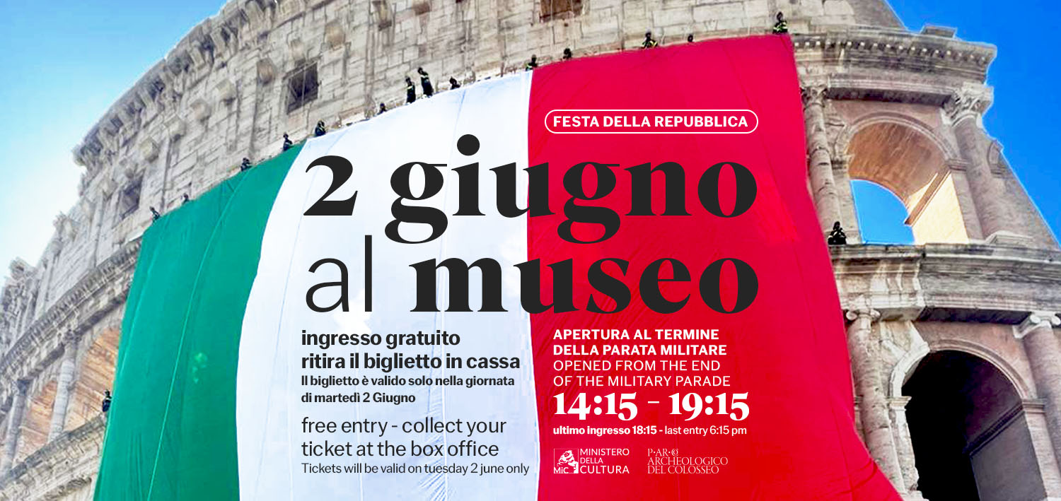 Ingresso gratuito domenica 2 giugno 2026 | FESTA DELLA REPUBBLICA ITALIANA – APERTURA ALLE ORE 14.15